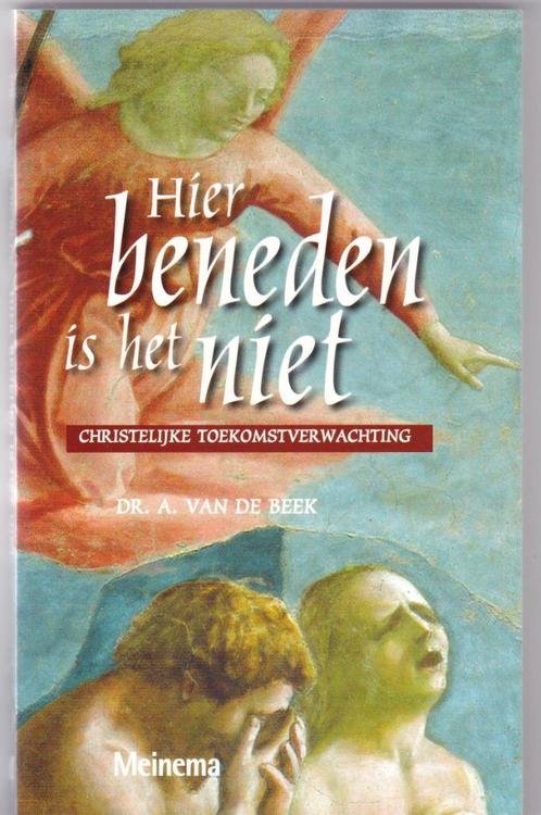 Beek, dr. A. v.d. – Hier beneden is het niet, Boeken, Godsdienst en Theologie, Nieuw, Christendom | Protestants, Ophalen of Verzenden