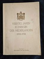 Veertig jaren Koningin der Nederlanden 1898-1938, Ophalen of Verzenden, 20e eeuw of later, Gelezen