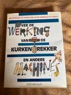 Over de Werking van de Kurkentrekker - David Macaulay, Boeken, Ophalen of Verzenden, Gelezen, Werktuigbouwkunde