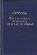 Andrew Gray - Bestuur en aansporing tot waarneming, Boeken, Andrew Gray, Christendom | Protestants, Ophalen of Verzenden, Zo goed als nieuw