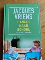 Jacques Vriens - Ha/bah naar school, Ophalen of Verzenden, Zo goed als nieuw, Jacques Vriens