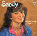 Sandy : Zeg Nooit Te Vlug Ja Ja Ja (1980), Ophalen of Verzenden, Zo goed als nieuw, Overige formaten, Levenslied of Smartlap