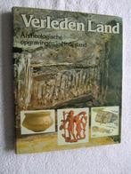 Verleden Land - Archeologische opgravingen in Nederland, Ophalen of Verzenden, Zo goed als nieuw