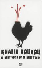 Khalid Boudou - Je bent vóór of je bent tegen, Boeken, Ophalen of Verzenden, Zo goed als nieuw, Khalid Boudou, Eén auteur