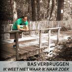 Bas Verbruggen -  Ik Weet Niet Waar Ik Naar Zoek  (1 Track C, Nederlandstalig, Ophalen of Verzenden, Zo goed als nieuw