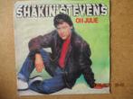 a3201 shakin stevens - oh julie, Cd's en Dvd's, Vinyl Singles, Gebruikt, Ophalen of Verzenden, 7 inch, Single