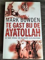 Mark Bowden - Te gast bij de Ayatollah, Ophalen of Verzenden, 1945 tot heden, Zo goed als nieuw, Mark Bowden