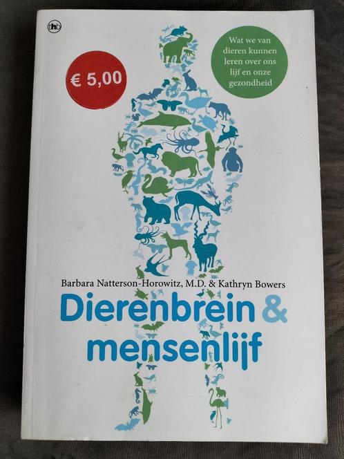 Natterson-Horowitz & Bowers - Dierenbrein en mensenlijf, Boeken, Wetenschap, Zo goed als nieuw, Natuurwetenschap, Verzenden