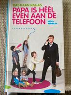 Bastiaan Ragas - Papa is heel even aan de telefoon, Boeken, Kinderboeken | Baby's en Peuters, Ophalen of Verzenden, Zo goed als nieuw