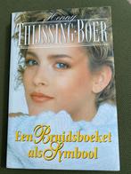 Henny Thijssing-Boer - Een bruidsboeket als symbool, Gelezen, Henny Thijssing-Boer, Ophalen