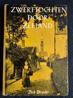 Dirk Broeder / Zwerftochten door Zeeland., Div. boeken voor 1960, Gelezen, Ophalen of Verzenden