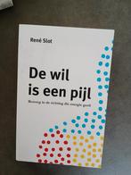 De wil is een pijl- Rene Slot, Ophalen of Verzenden, Gelezen