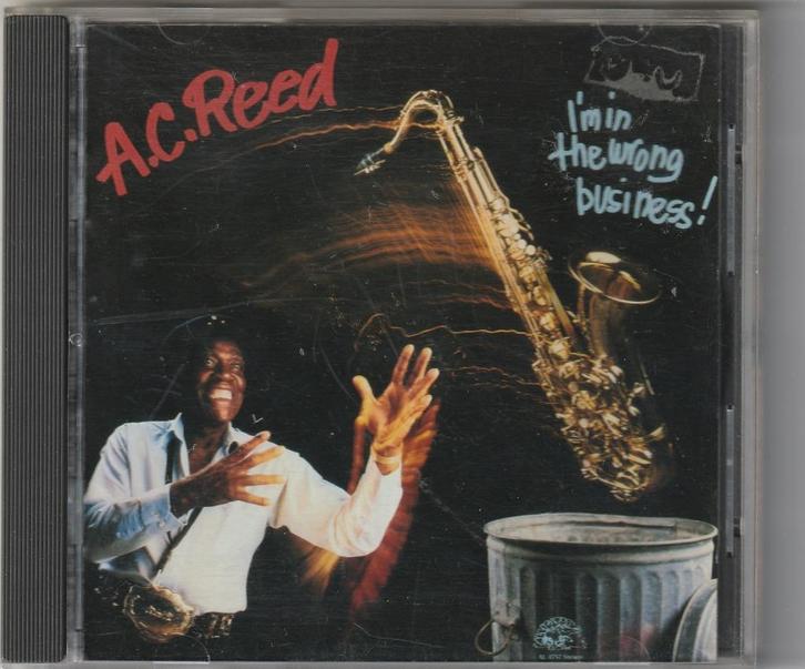A.C. Reed - I'm in the wrong business, Cd's en Dvd's, Cd's | Jazz en Blues, Gebruikt, Blues, 1980 tot heden, Ophalen of Verzenden