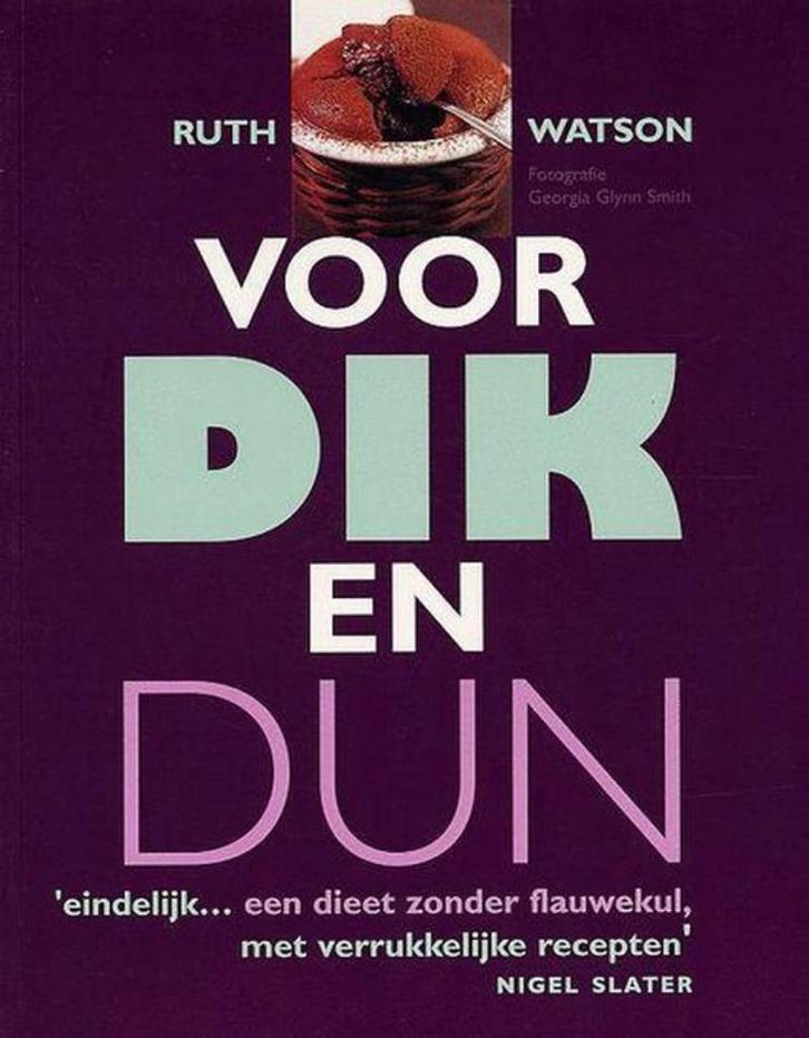 Voor dik en dun - Ruth Watson, Boeken, Kookboeken, Zo goed als nieuw, Ophalen of Verzenden
