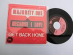 Majority One Because I love, Cd's en Dvd's, 7 inch, Single, Ophalen of Verzenden, Zo goed als nieuw