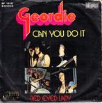 geordie - can you do it  ( rock / poprock 1973), Cd's en Dvd's, Vinyl Singles, Rock en Metal, Ophalen of Verzenden, 7 inch, Single