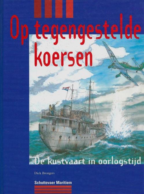 BOEKWERK OP TEGENGESTELDE KOERSEN DE KUSTVAART IN OORLOG, Boeken, Oorlog en Militair, Nieuw, Overige onderwerpen, Ophalen of Verzenden
