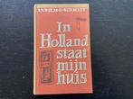 Annie M.G. Schmidt - in holland staat mijn huis - 1955, Ophalen of Verzenden, Gelezen