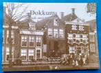 Dokkum in oude ansichtkaarten, Boeken, Verzenden, 20e eeuw of later, Zo goed als nieuw