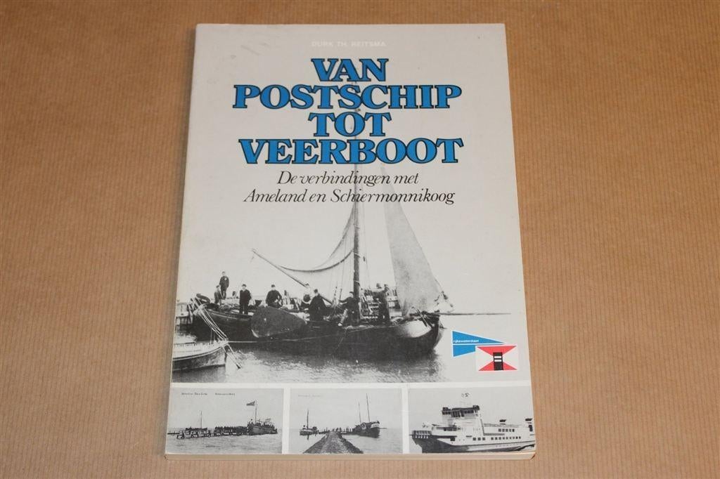 Van Postschip tot Veerboot — Vervoer naar Ameland & Schier, Boeken, Geschiedenis | Stad en Regio, Ophalen of Verzenden, Gelezen