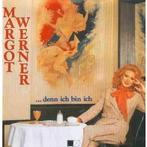 cd van Margot Werner – …Denn Ich Bin Ich, Ophalen of Verzenden, 1960 tot 1980, Zo goed als nieuw