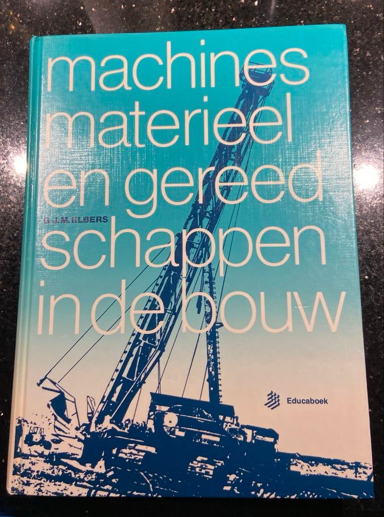 Machines, materieel en gereedschappen in de bouw 3e druk, Boeken, Techniek, Ophalen of Verzenden, Gelezen, Bouwkunde