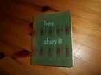 Hoy ahoy 1 en 2 / hoy, een lied, Gebruikt, Zang, Ophalen of Verzenden, Artiest of Componist