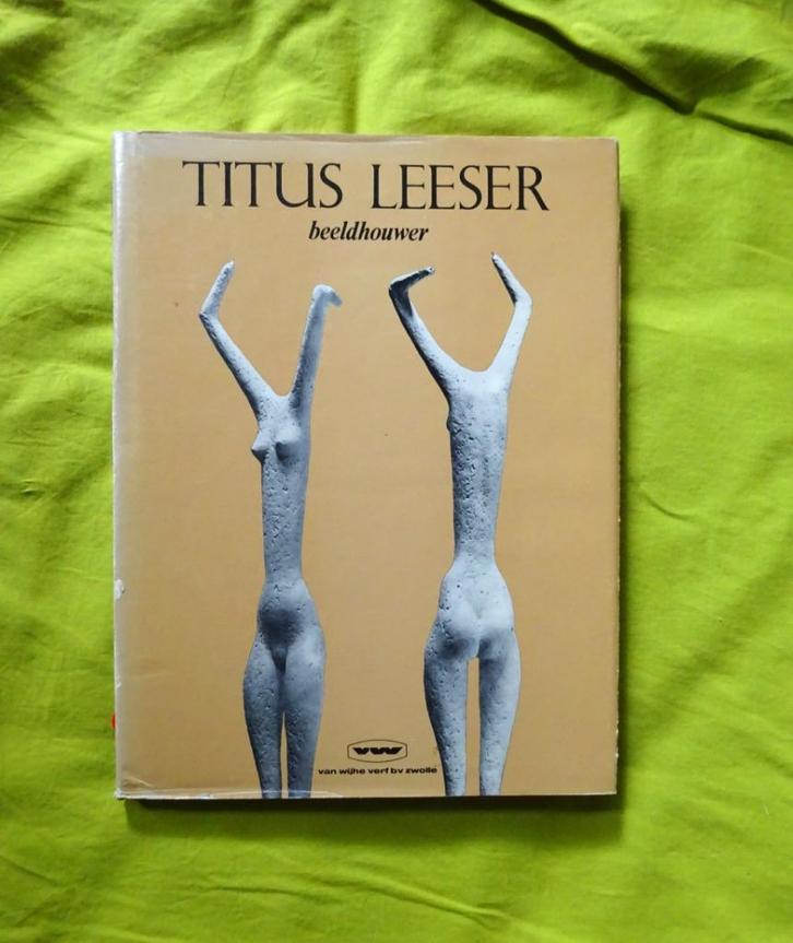 Titus Leeser (Beeldhouwer) - Hans Redeker, Boeken, Kunst en Cultuur | Beeldend, Gelezen, Beeldhouwkunst, Verzenden