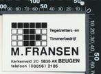 Sticker: Tegelzetters en Timmerbedrijf Fransen - Beugen, Verzamelen, Ophalen of Verzenden, Zo goed als nieuw, Bedrijf of Vereniging