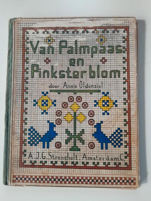 Van Palmpaas en Pinksterblom - Annie Oldenziel, Antiek en Kunst, Antiek | Boeken en Bijbels, Ophalen of Verzenden