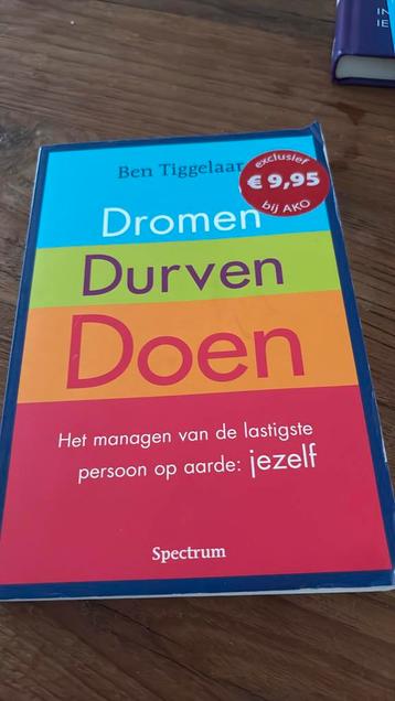 Ben Tiggelaar - Dromen, durven, doen beschikbaar voor biedingen