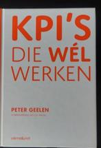 kpi's die wél werken Peter Geelen 9789462761001, Ophalen of Verzenden, Zo goed als nieuw, Management