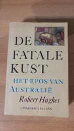 De Fatale kust. Robert Hughes, Ophalen of Verzenden, 20e eeuw of later, Zo goed als nieuw, Europa