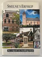 Smelne’s Erfskip - Het Erfgoed van Smallingerland, Boeken, Ophalen of Verzenden, Zo goed als nieuw