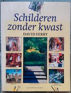Schilderen zonder Kwast, David Ferry, Hobby en Vrije tijd, Ophalen of Verzenden