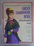 Groot handwerkboek uit grootmoeders jeugd, Gelezen, Ophalen of Verzenden, Leonard de Vries, Overige onderwerpen