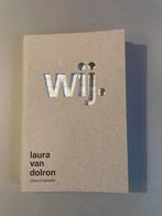 Laura van Dolron - Wij - GESIGNEERD, Boeken, Ophalen of Verzenden, Zo goed als nieuw, Nederland