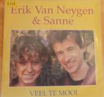 Erik van Neygen & Sanne > Veel te mooi, Cd's en Dvd's, Vinyl Singles, Gebruikt, 7 inch, Single, Ophalen of Verzenden