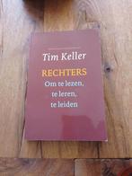 Tim Keller - Rechters - om te lezen, te leren, te leiden, Ophalen of Verzenden, Zo goed als nieuw, Tim Keller
