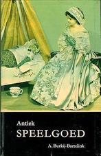 A. Burkij-Bartelink: Antiek speelgoed, Ophalen of Verzenden, Gelezen