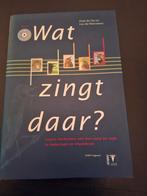 Wat zingt daar? Dick Vos en Luc de Meersman, Ophalen of Verzenden, Gelezen, Vogels