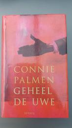 Geheel de Uwe - Connie Palmen (Harde Kaft), Ophalen of Verzenden, Zo goed als nieuw, Connie Palmen, Nederland