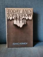 Isaac Asimov - Today and Tomorrow and... - 1st Edition, HC, Ophalen of Verzenden, Gelezen, Isaac Asimov