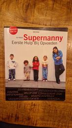 Supernanny - Eerste Hulp Bij Opvoeden, Ophalen of Verzenden