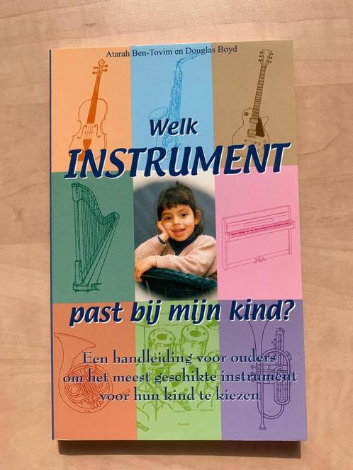 Welk instrument past bij mijn kind? Ben-Tovim & Boyd, Boeken, Advies, Hulp en Training, Zo goed als nieuw, Ophalen of Verzenden