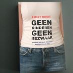 Emely Nobis - Geen kinderen geen bezwaar, Maatschappij en Samenleving, Ophalen of Verzenden, Zo goed als nieuw, E. Nobis