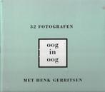 Henk Gerritsen 32 Fotografen Oog in oog, Ophalen of Verzenden, Zo goed als nieuw, Fotografen