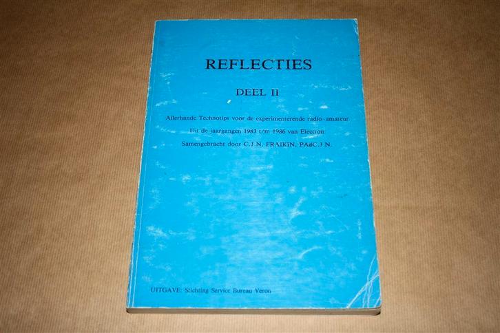 Reflecties Deel II - Technotips voor de radio-amateur, Boeken, Techniek, Gelezen, Elektrotechniek, Ophalen of Verzenden