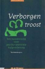 Verborgen troost Ton Valkenburg 905804002X, Ophalen of Verzenden, Zo goed als nieuw, Sociale psychologie, Ton Valkenburg