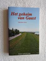Het geheim van Gaast - GESIGNEERD - Workum Makkum IJsselmeer, Boeken, Ophalen of Verzenden, 20e eeuw of later, Zo goed als nieuw